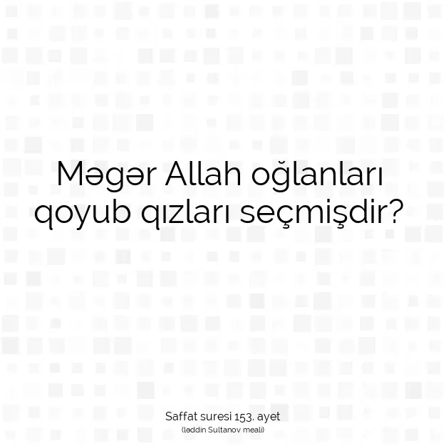 Ayetbul | Kuran Mealleri | Quran | Saffat suresi 153. ayet