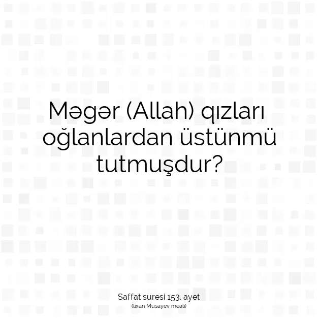 Ayetbul | Kuran Mealleri | Quran | Saffat suresi 153. ayet