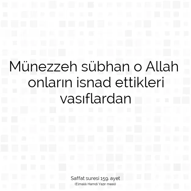 Ayetbul | Kuran Mealleri | Quran | Saffat suresi 159. ayet