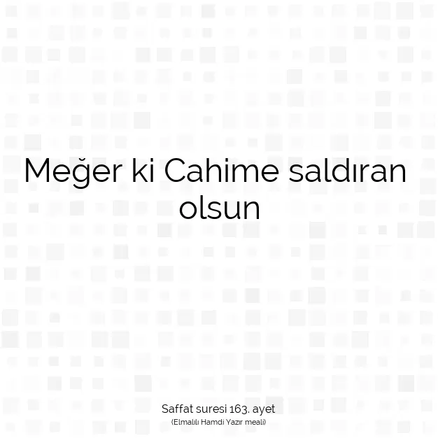 Ayetbul | Kuran Mealleri | Quran | Saffat suresi 163. ayet