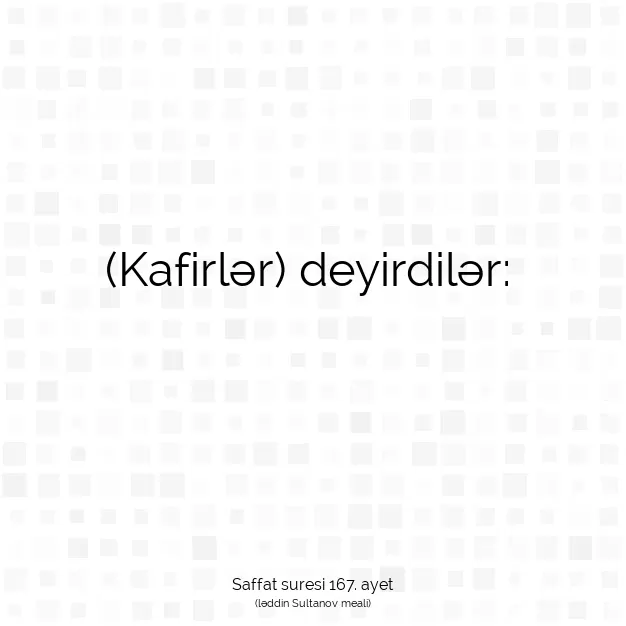 Ayetbul | Kuran Mealleri | Quran | Saffat suresi 167. ayet