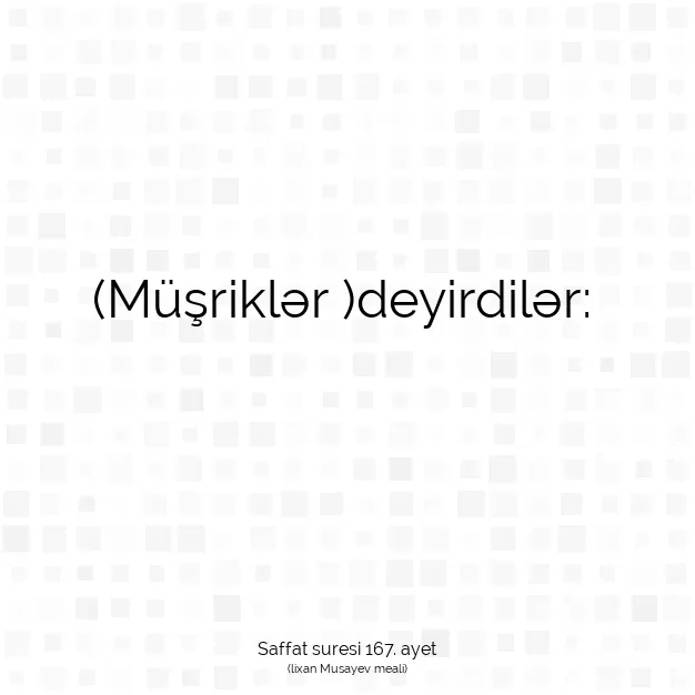 Ayetbul | Kuran Mealleri | Quran | Saffat suresi 167. ayet