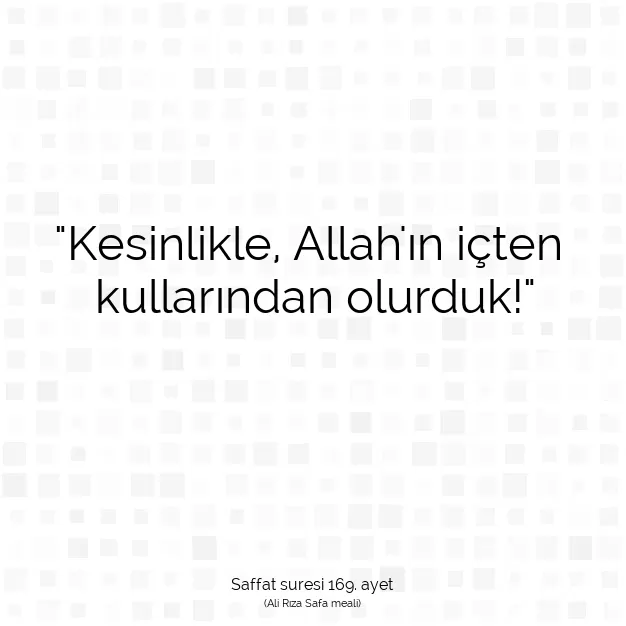 Ayetbul | Kuran Mealleri | Quran | Saffat suresi 169. ayet