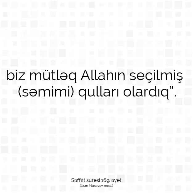 Ayetbul | Kuran Mealleri | Quran | Saffat suresi 169. ayet