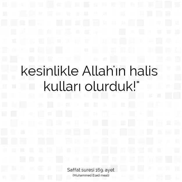 Ayetbul | Kuran Mealleri | Quran | Saffat suresi 169. ayet