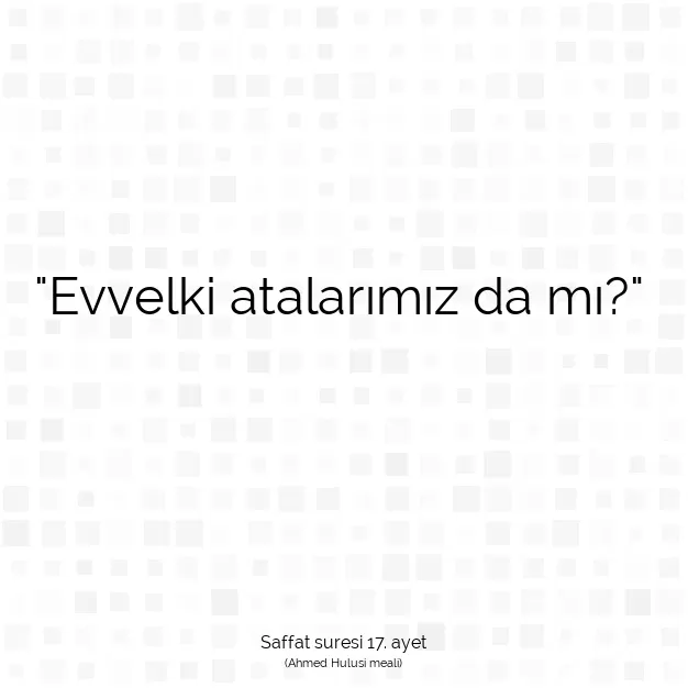 Ayetbul | Kuran Mealleri | Quran | Saffat suresi 17. ayet