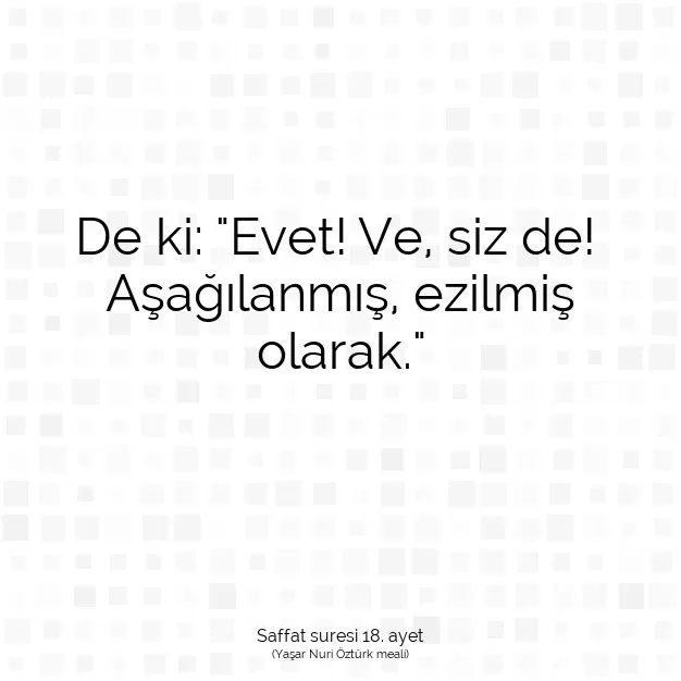 Ayetbul | Kuran Mealleri | Quran | Saffat suresi 18. ayet