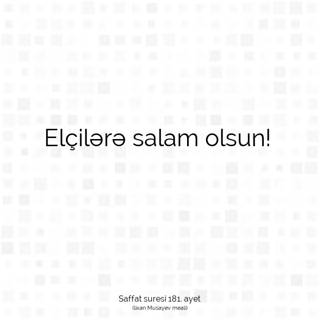 Ayetbul | Kuran Mealleri | Quran | Saffat suresi 181. ayet