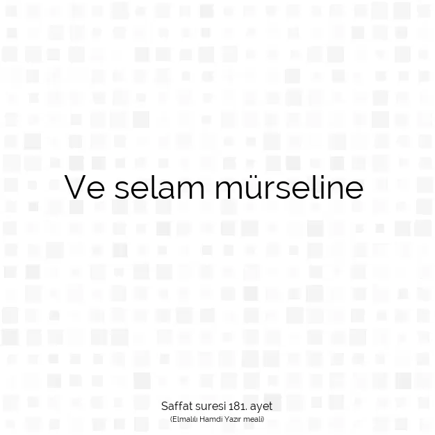 Ayetbul | Kuran Mealleri | Quran | Saffat suresi 181. ayet