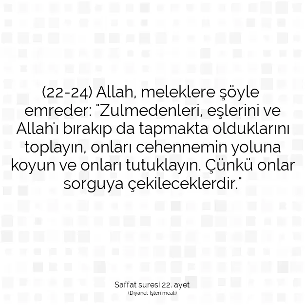 Ayetbul | Kuran Mealleri | Quran | Saffat suresi 22. ayet