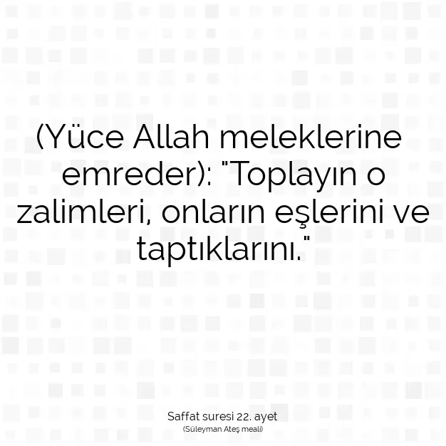 Ayetbul | Kuran Mealleri | Quran | Saffat suresi 22. ayet