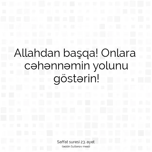 Ayetbul | Kuran Mealleri | Quran | Saffat suresi 23. ayet