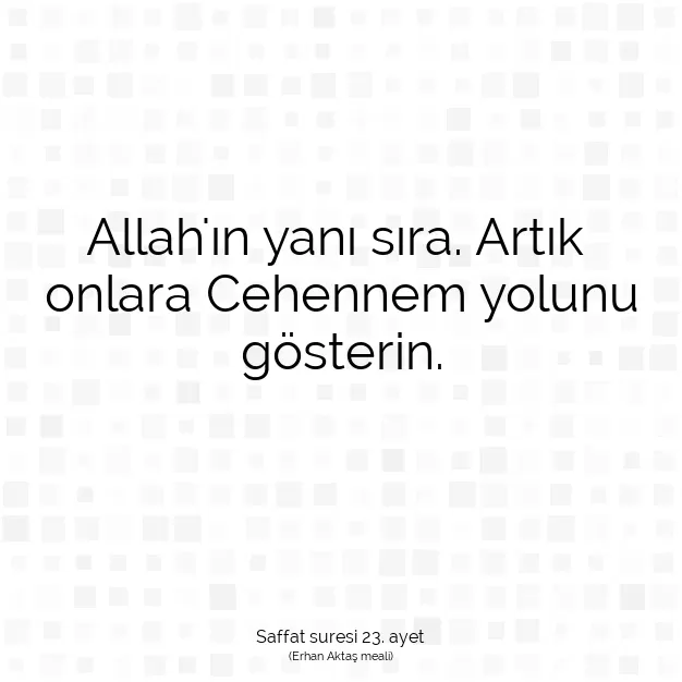 Ayetbul | Kuran Mealleri | Quran | Saffat suresi 23. ayet