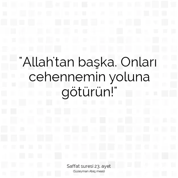 Ayetbul | Kuran Mealleri | Quran | Saffat suresi 23. ayet