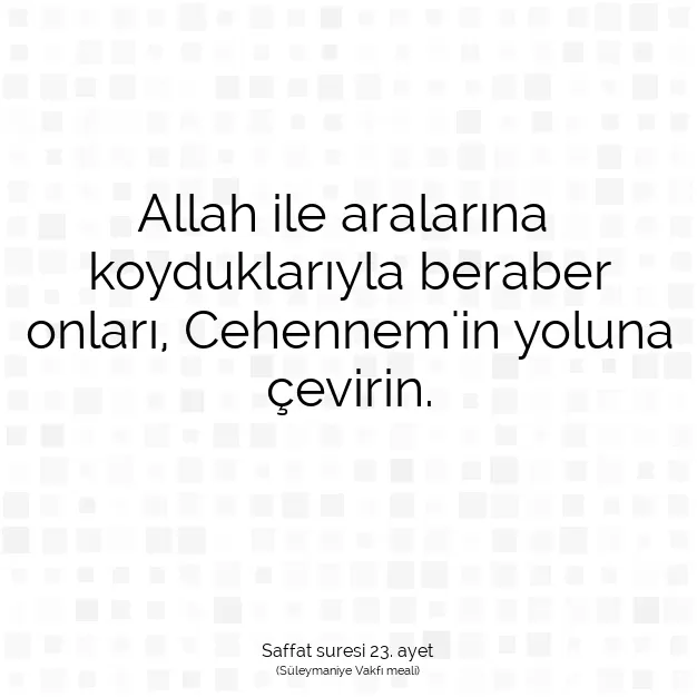 Ayetbul | Kuran Mealleri | Quran | Saffat suresi 23. ayet