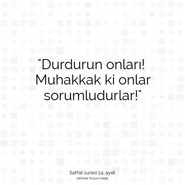 Ayetbul | Kuran Mealleri | Quran | Saffat suresi 24. ayet