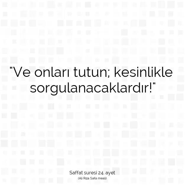 Ayetbul | Kuran Mealleri | Quran | Saffat suresi 24. ayet