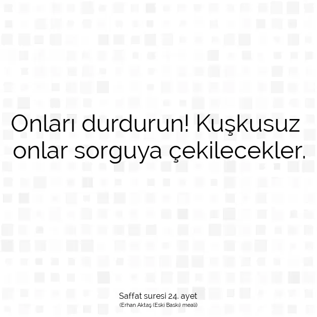 Ayetbul | Kuran Mealleri | Quran | Saffat suresi 24. ayet