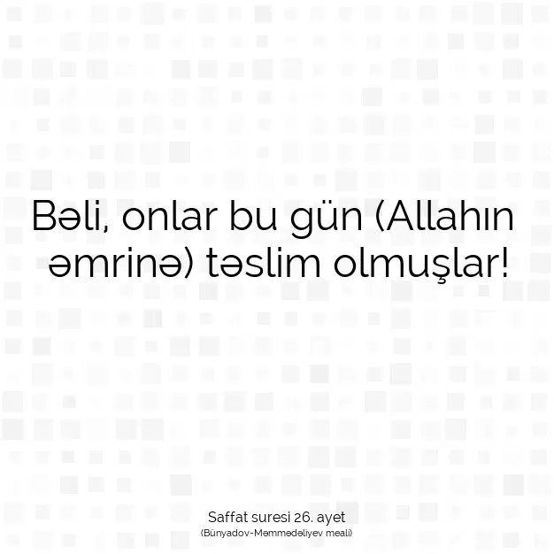 Ayetbul | Kuran Mealleri | Quran | Saffat suresi 26. ayet