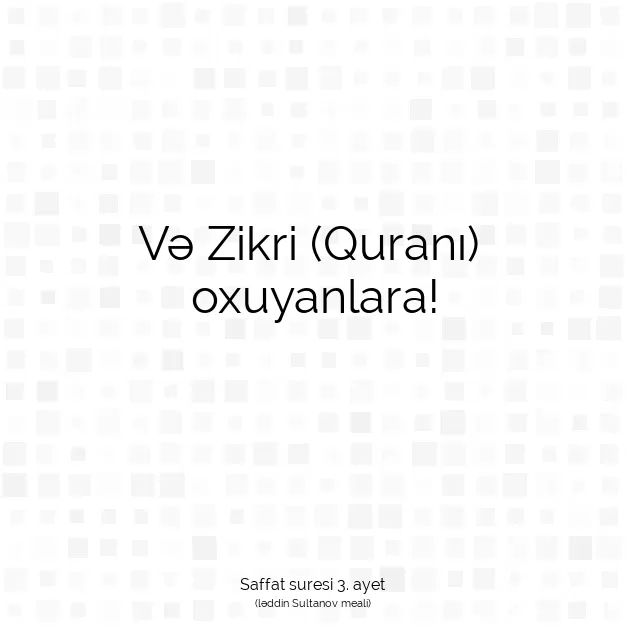 Ayetbul | Kuran Mealleri | Quran | Saffat suresi 3. ayet