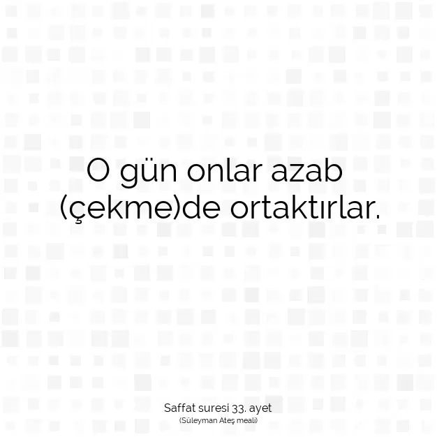 Ayetbul | Kuran Mealleri | Quran | Saffat suresi 33. ayet