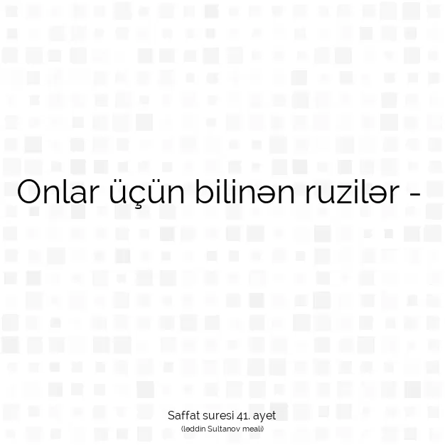 Ayetbul | Kuran Mealleri | Quran | Saffat suresi 41. ayet