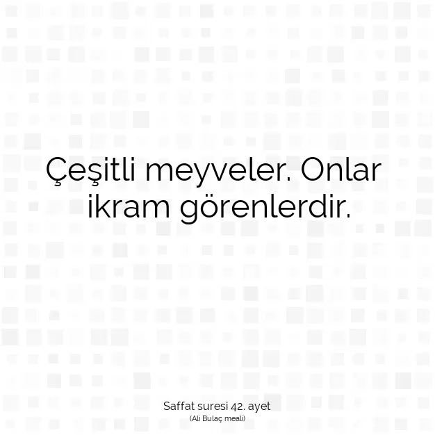 Ayetbul | Kuran Mealleri | Quran | Saffat suresi 42. ayet