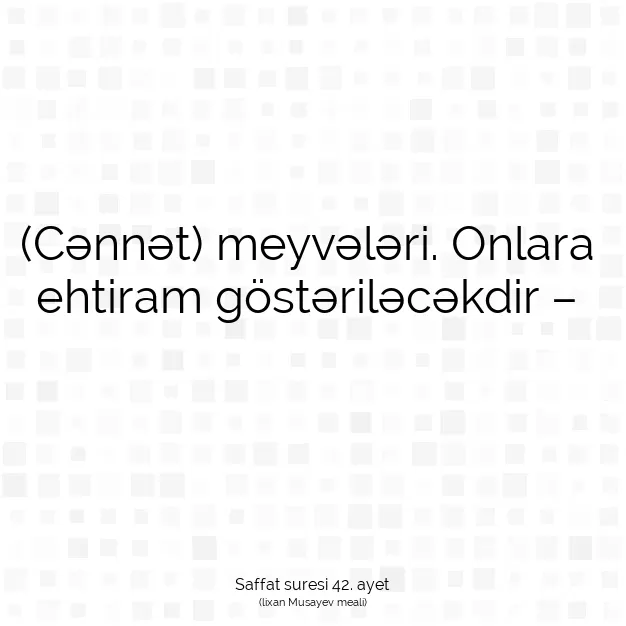 Ayetbul | Kuran Mealleri | Quran | Saffat suresi 42. ayet