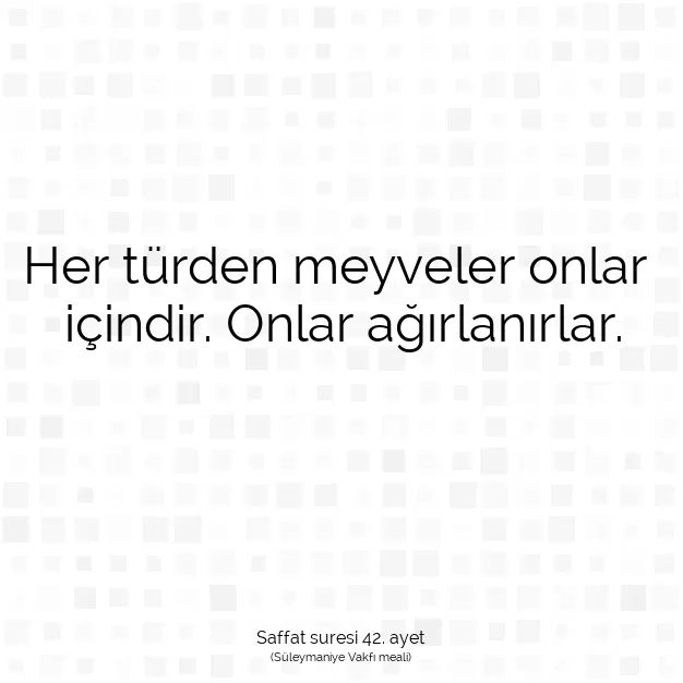 Ayetbul | Kuran Mealleri | Quran | Saffat suresi 42. ayet