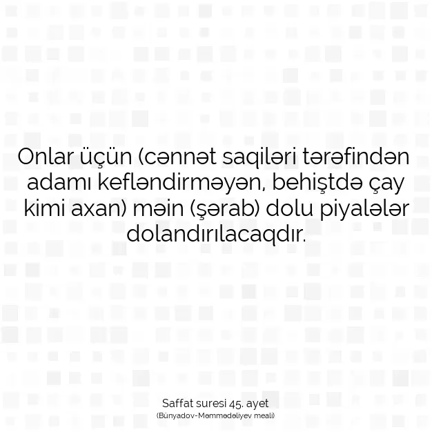 Ayetbul | Kuran Mealleri | Quran | Saffat suresi 45. ayet