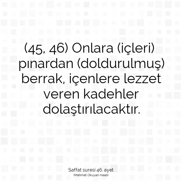 Ayetbul | Kuran Mealleri | Quran | Saffat suresi 46. ayet