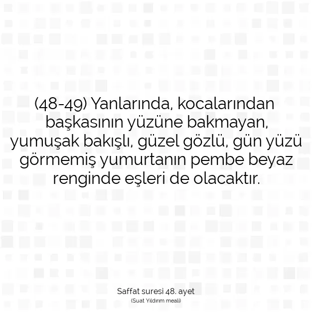 Ayetbul | Kuran Mealleri | Quran | Saffat suresi 48. ayet