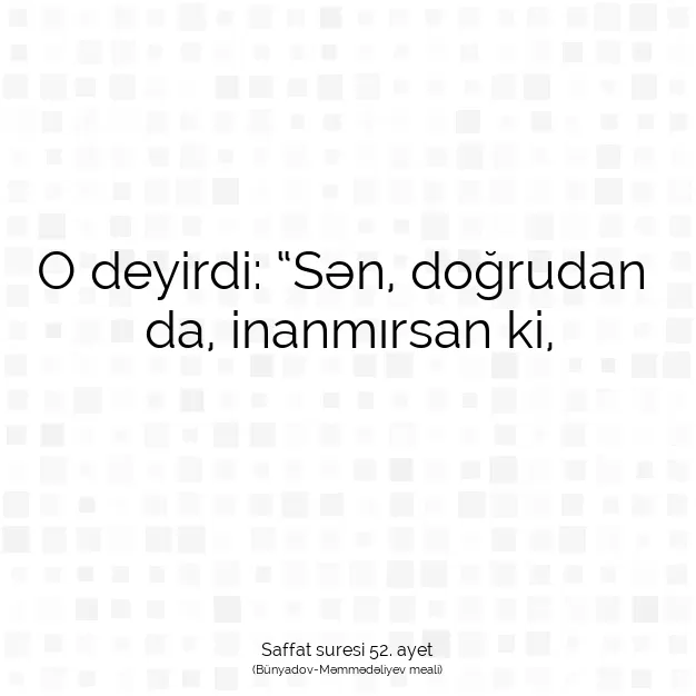 Ayetbul | Kuran Mealleri | Quran | Saffat suresi 52. ayet