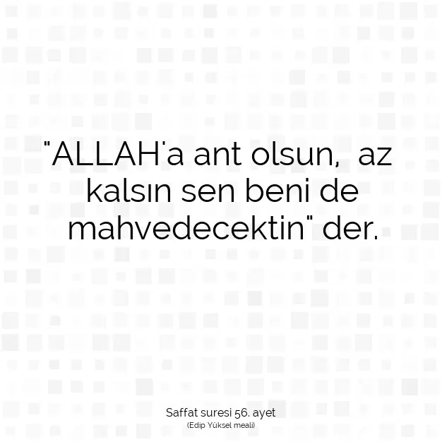 Ayetbul | Kuran Mealleri | Quran | Saffat suresi 56. ayet