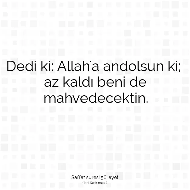 Ayetbul | Kuran Mealleri | Quran | Saffat suresi 56. ayet