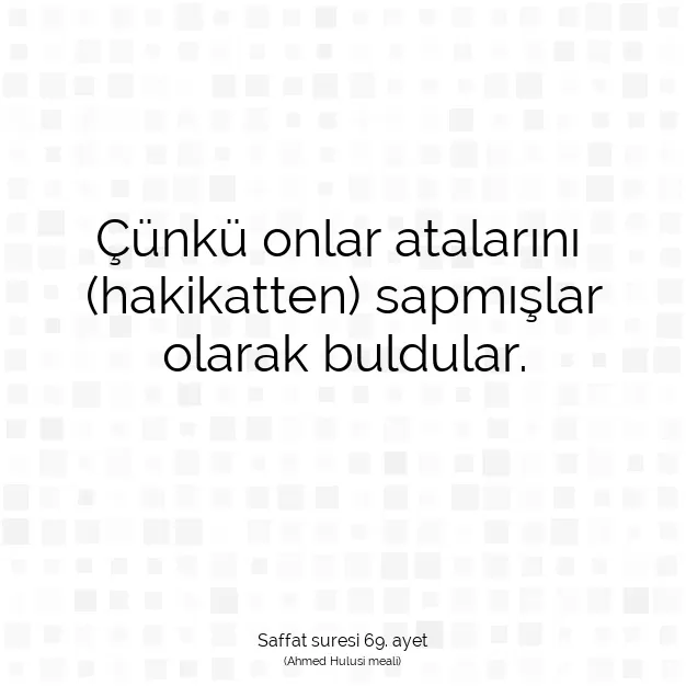 Ayetbul | Kuran Mealleri | Quran | Saffat suresi 69. ayet