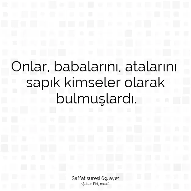 Ayetbul | Kuran Mealleri | Quran | Saffat suresi 69. ayet