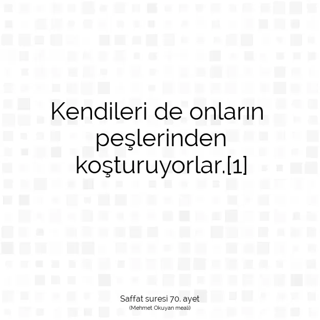 Ayetbul | Kuran Mealleri | Quran | Saffat suresi 70. ayet