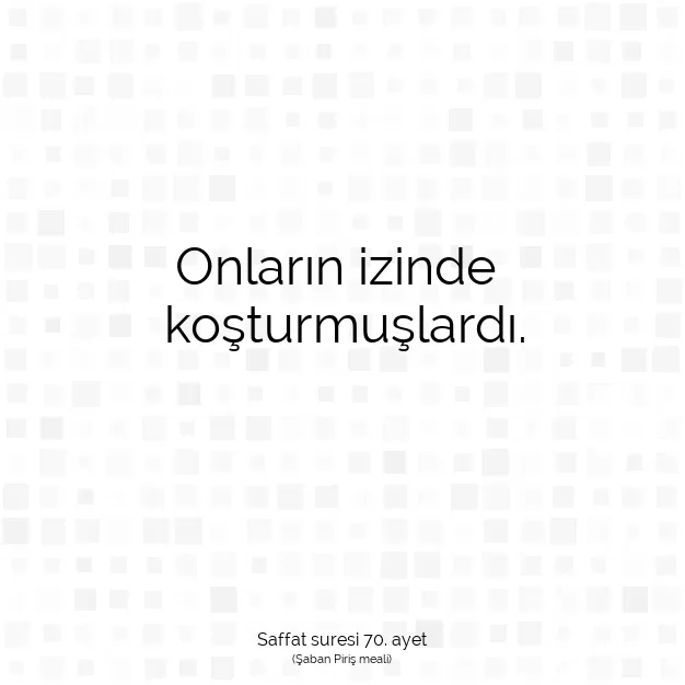 Ayetbul | Kuran Mealleri | Quran | Saffat suresi 70. ayet