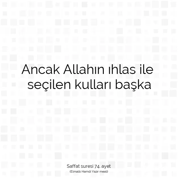 Ayetbul | Kuran Mealleri | Quran | Saffat suresi 74. ayet