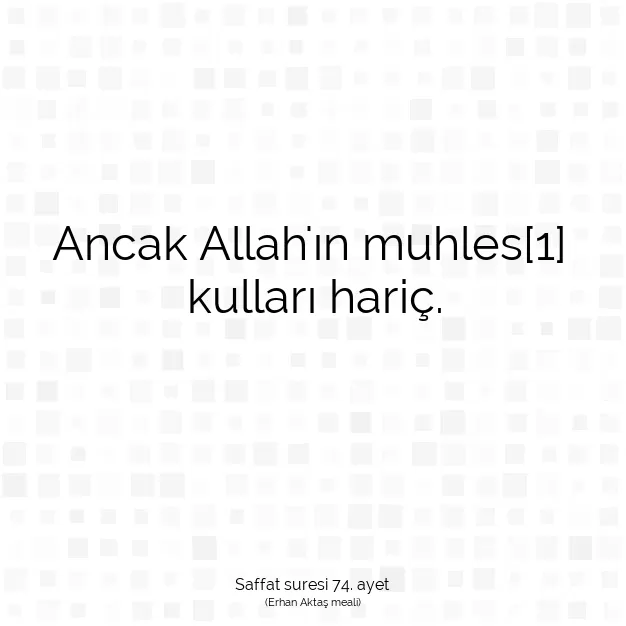 Ayetbul | Kuran Mealleri | Quran | Saffat suresi 74. ayet