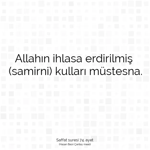 Ayetbul | Kuran Mealleri | Quran | Saffat suresi 74. ayet