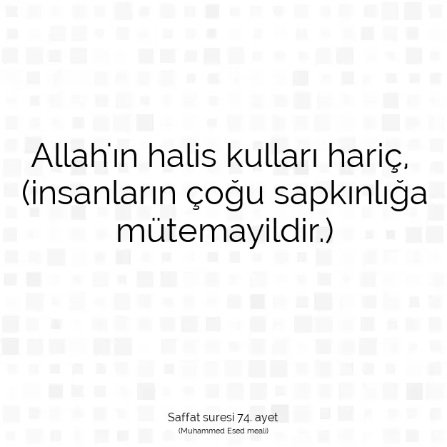 Ayetbul | Kuran Mealleri | Quran | Saffat suresi 74. ayet