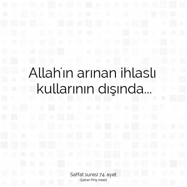 Ayetbul | Kuran Mealleri | Quran | Saffat suresi 74. ayet