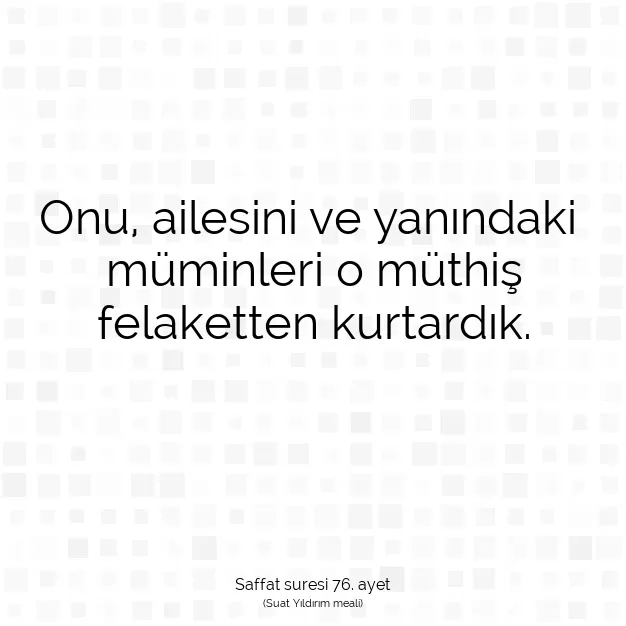 Ayetbul | Kuran Mealleri | Quran | Saffat suresi 76. ayet