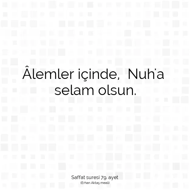 Ayetbul | Kuran Mealleri | Quran | Saffat suresi 79. ayet