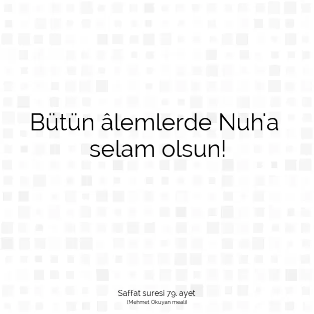 Ayetbul | Kuran Mealleri | Quran | Saffat suresi 79. ayet