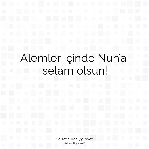 Ayetbul | Kuran Mealleri | Quran | Saffat suresi 79. ayet