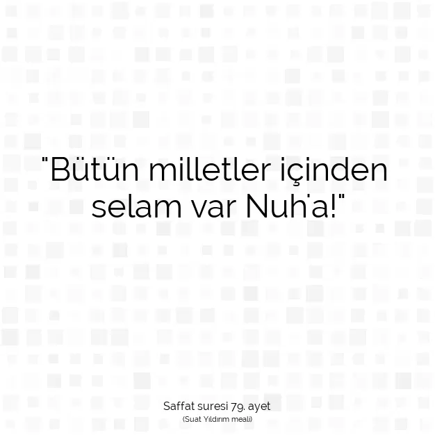 Ayetbul | Kuran Mealleri | Quran | Saffat suresi 79. ayet