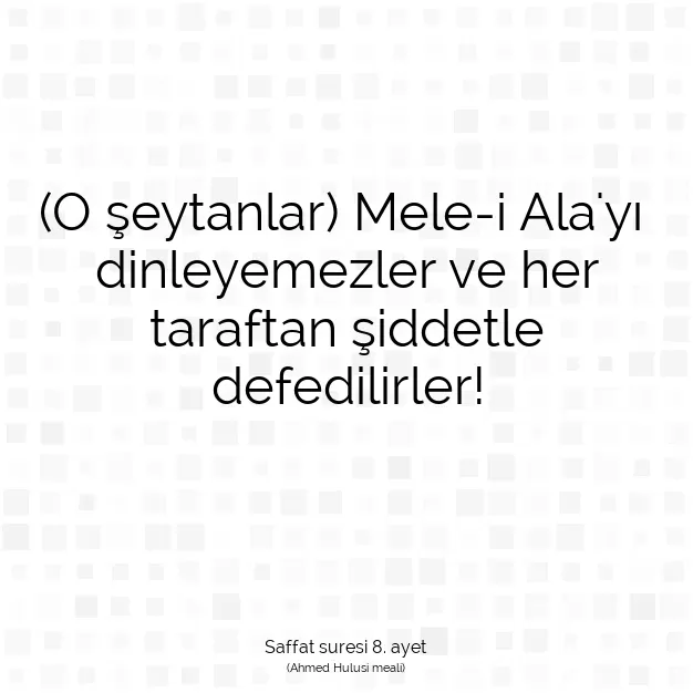 Ayetbul | Kuran Mealleri | Quran | Saffat suresi 8. ayet